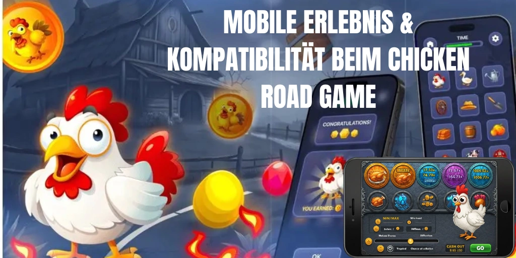 Mobile Erlebnis & Kompatibilität beim Chicken Road Game
