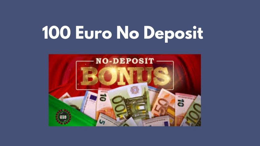 100 Euro No deposit
